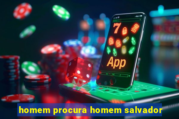 homem procura homem salvador